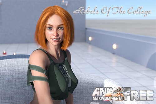 Rebels Of The College [2021] [Porn game, Uncen, ADV, 3DCG, Android Compatible] [ENG]
